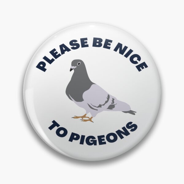 Item preview, Please be nice to pigeons designed and sold by Blaubeerspinne.
