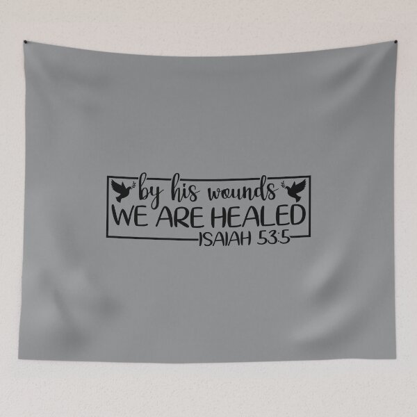 Item preview, By His Wounds we are Healed Isaiah 53:5 designed and sold by simplydesignart.