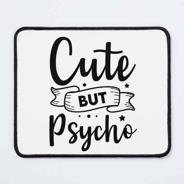 Item preview, Cute but Psycho designed and sold by Jeremy Lee.