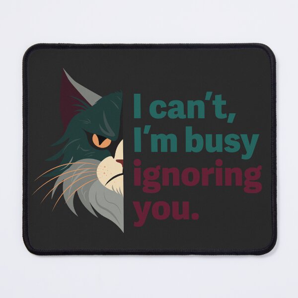 Item preview, Cat Attitude Ignoring You designed and sold by iamKaye.