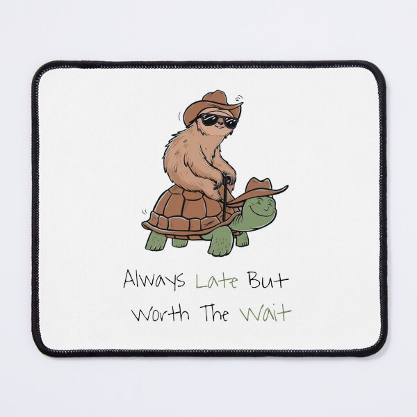 Item preview, Always Late But Worth The Wait designed and sold by Glamorii22.
