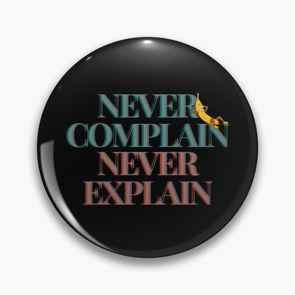 Item preview, Never Complain Never Explain - Fun Motivational Typography Design with Banana Cartoon designed and sold by Simplystik.