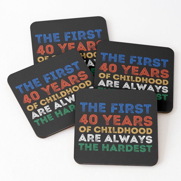 Item preview, The First 40 Years Of Childhood Are Always The Hardest 40th birthday designed and sold by manandi1.