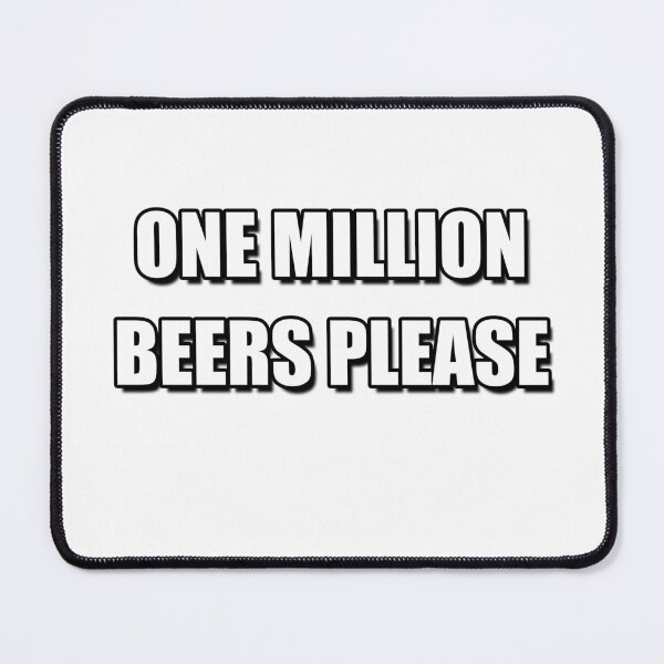 Item preview, One Million Beers | TikTok Meme designed and sold by Artlix Shop.
