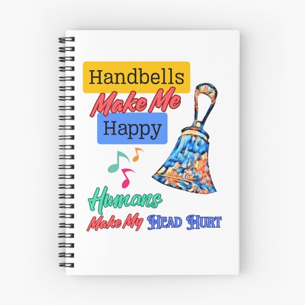 Item preview, Handbells make me happy – humans make my head hurt designed and sold by CelticClapper.