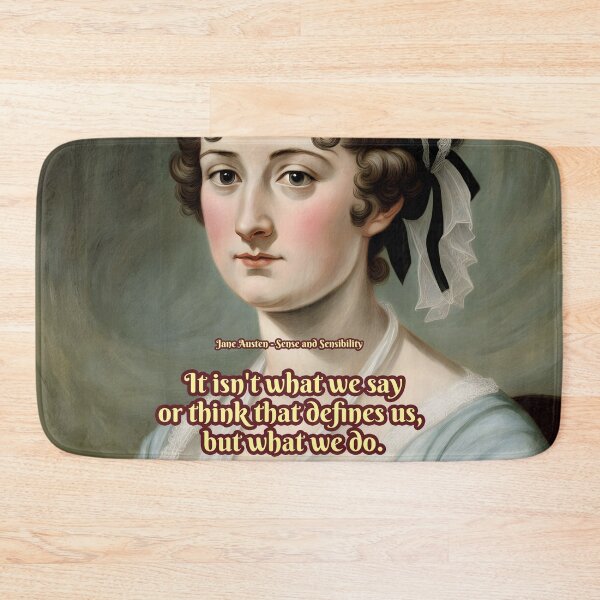 Item preview, It isn't what we say or think that defines us, but what we do, Jane Austen designed and sold by Mauswohn.
