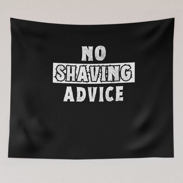 Item preview, No Shaving Advice Funny Beard Lover designed and sold by Hananiah Merch.