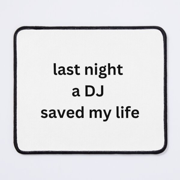 Item preview, Last night a DJ saved my life designed and sold by beatlespaints.