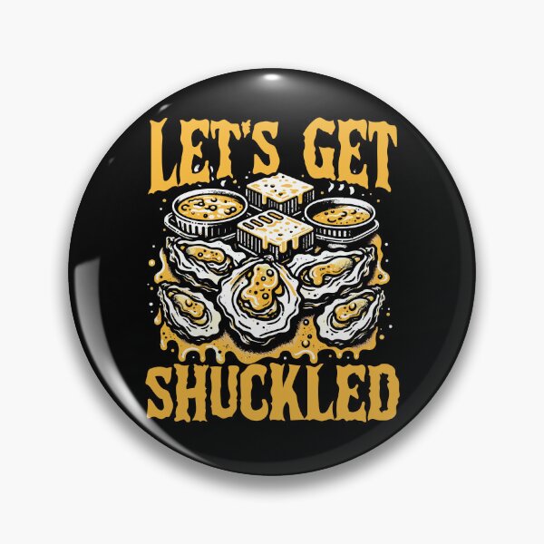 Item preview, Let's Get Shuckled Oyster Seafood Lover designed and sold by Hananiah Merch.