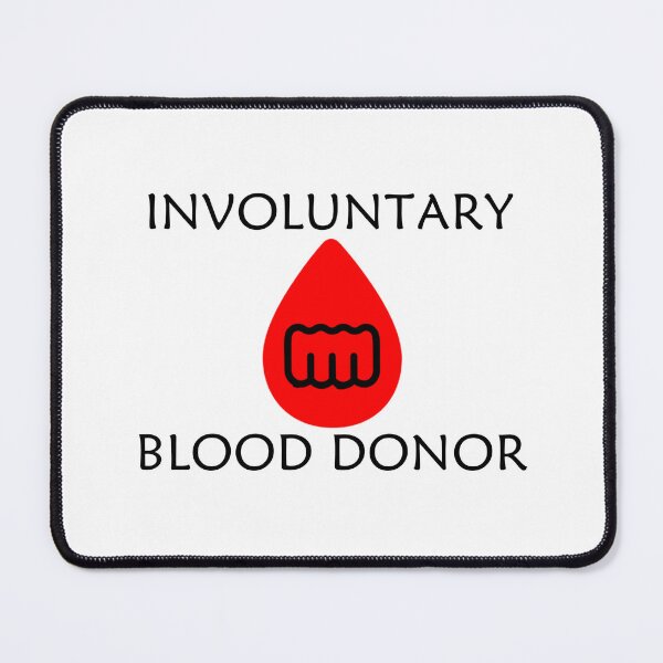 Item preview, Embrace the Irony: 'Involuntary Blood Donor' Gear – Because Sarcasm is the Best Medicine designed and sold by Ignorant-Artist.