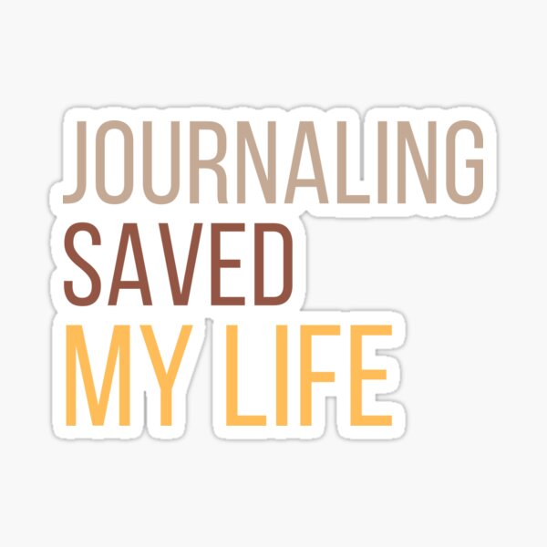 Item preview, Journaling Saved My Life designed and sold by TheOrganics.