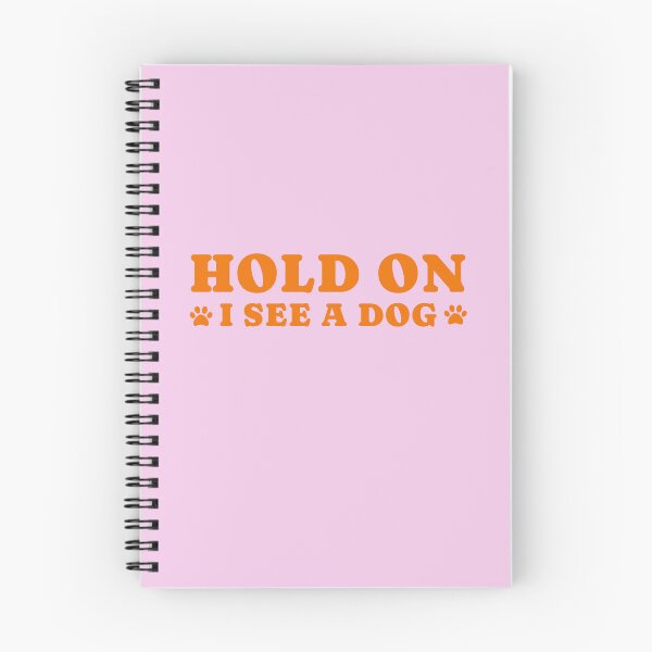 Item preview, dog distraction, hold on i see a dog designed and sold by merialnam.