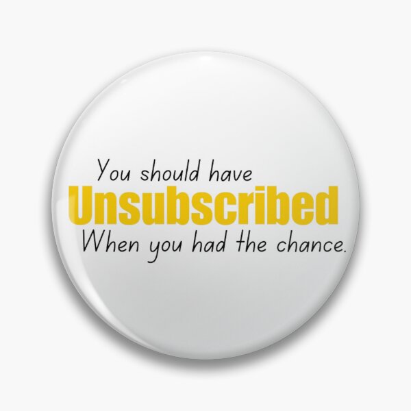 Item preview, You should have unsubscribed- designed and sold by msred-r3x.