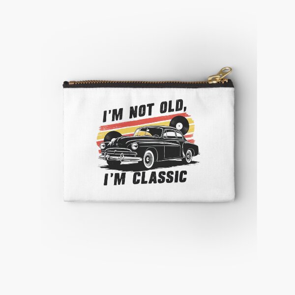 Item preview, I'm Not Old, I'm A Classic. designed and sold by MrERNST.