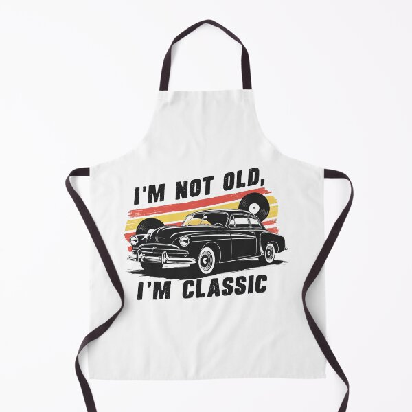Item preview, I'm Not Old, I'm A Classic. designed and sold by MrERNST.