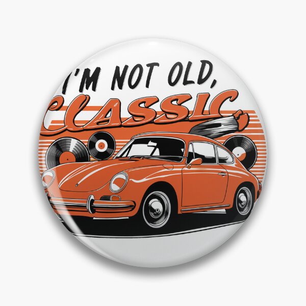 Item preview, I'm Not Old, I'm A Classic. designed and sold by MrERNST.