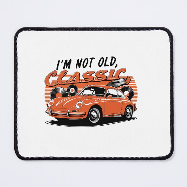 Item preview, I'm Not Old, I'm A Classic. designed and sold by MrERNST.