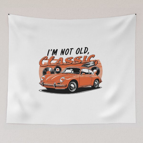 Item preview, I'm Not Old, I'm A Classic. designed and sold by MrERNST.