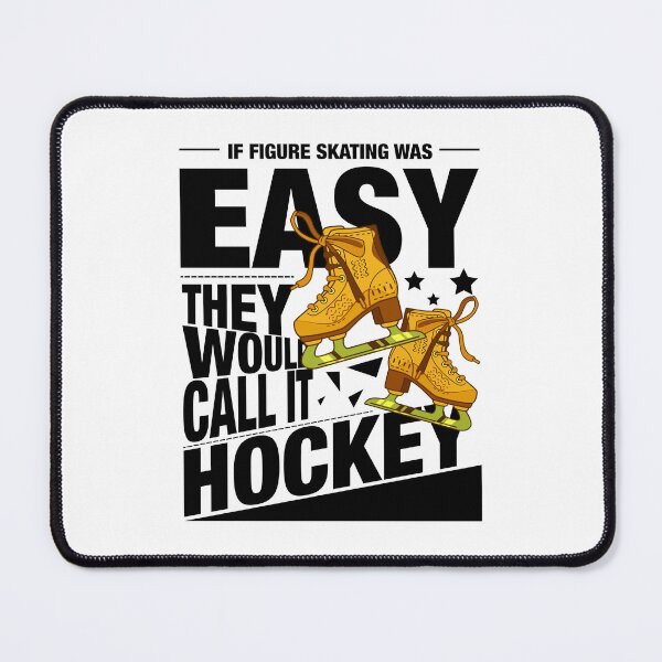 Item preview, If Figure Skating Was Easy, They Would Call It Hockey | Funny Humor Shirt designed and sold by PixelGrafiks.
