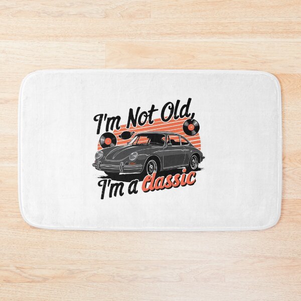 Item preview, I'm Not Old, I'm A Classic. designed and sold by MrERNST.