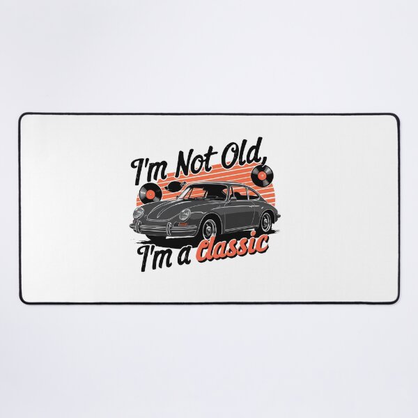 Item preview, I'm Not Old, I'm A Classic. designed and sold by MrERNST.
