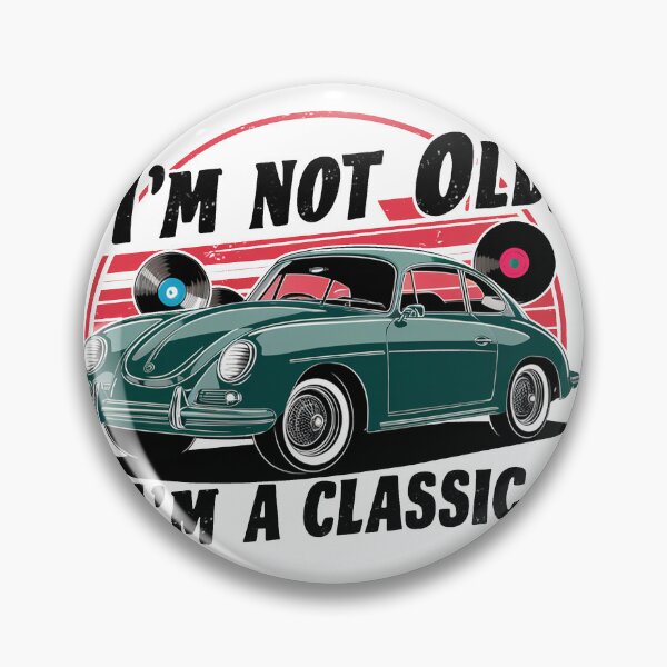 Item preview, I'm Not Old, I'm A Classic. designed and sold by MrERNST.