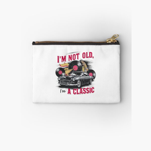 Item preview, I'm Not Old, I'm A Classic. designed and sold by MrERNST.