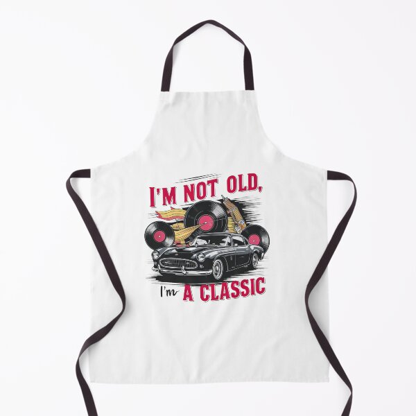 Item preview, I'm Not Old, I'm A Classic. designed and sold by MrERNST.