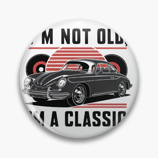 Item preview, I'm Not Old, I'm A Classic. designed and sold by MrERNST.