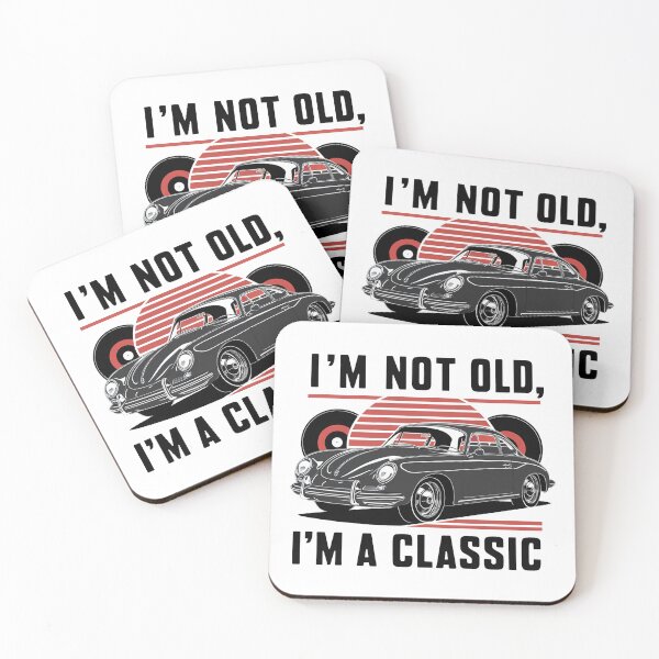 Item preview, I'm Not Old, I'm A Classic. designed and sold by MrERNST.