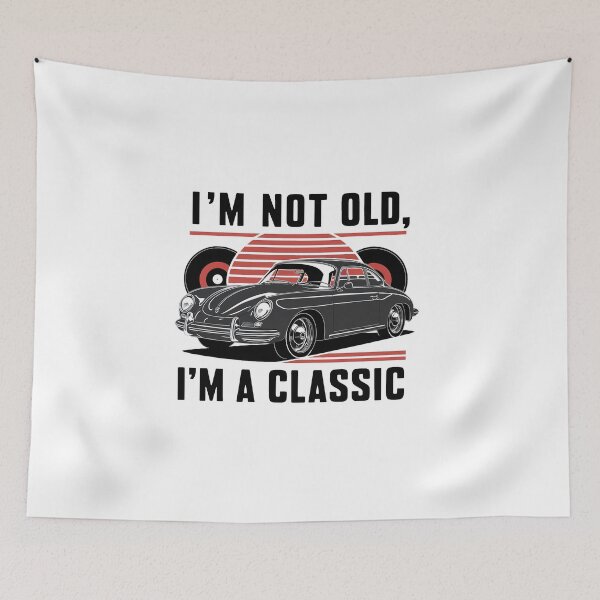 Item preview, I'm Not Old, I'm A Classic. designed and sold by MrERNST.