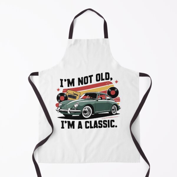 Item preview, I'm Not Old, I'm A Classic. designed and sold by MrERNST.