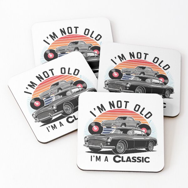 Item preview, I'm Not Old, I'm A Classic. designed and sold by MrERNST.