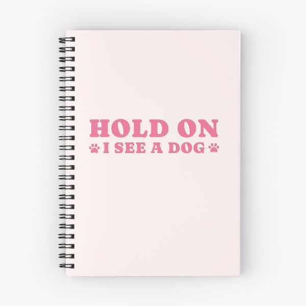 Item preview, dog distraction, hold on i see a dog designed and sold by merialnam.
