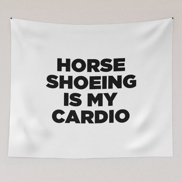 Item preview, horse shoeing is my cardio designed and sold by belladesign7.