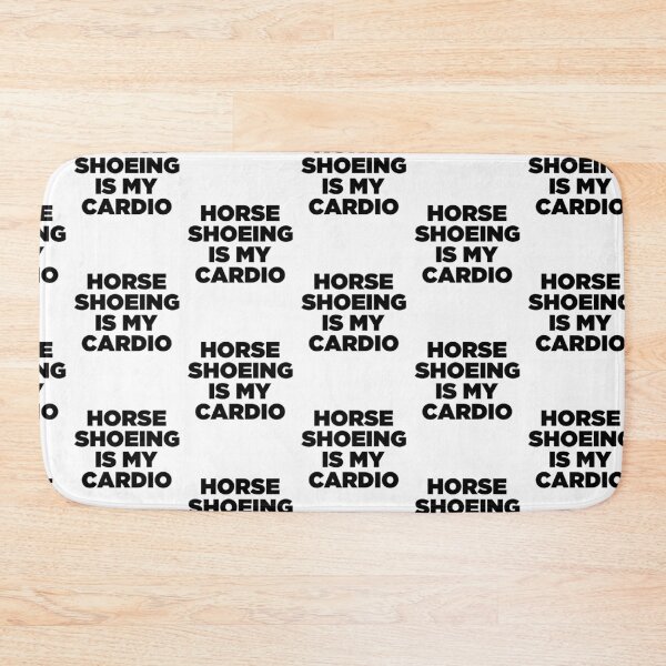 Item preview, horse shoeing is my cardio designed and sold by belladesign7.