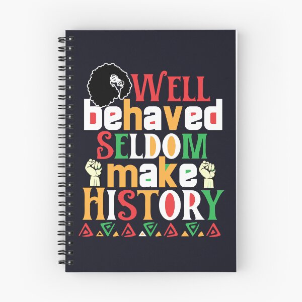 Item preview, well behaved rarely make history Black history month designed and sold by Clverdesign.