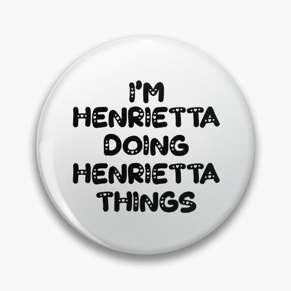 Item preview, I'm Henrietta Doing Henrietta Things designed and sold by Oussinc.