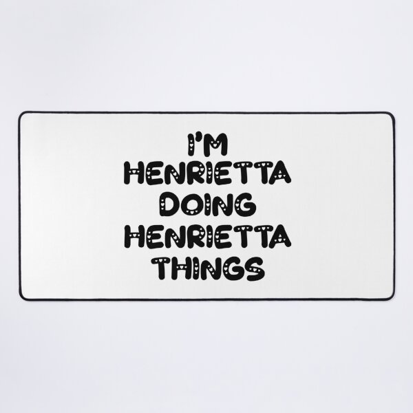 Item preview, I'm Henrietta Doing Henrietta Things designed and sold by Oussinc.