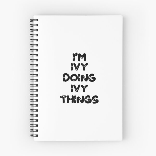 Item preview, I'm Ivy Doing Ivy Things designed and sold by Oussinc.
