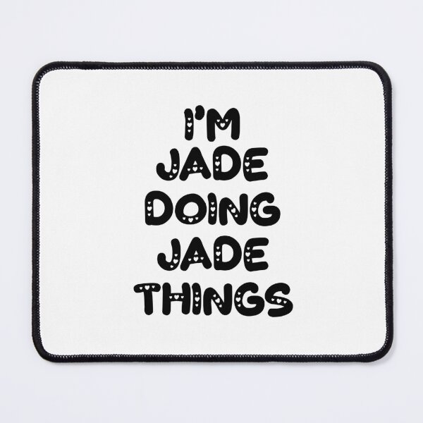 Item preview, I'm Jade Doing Jade Things designed and sold by Oussinc.