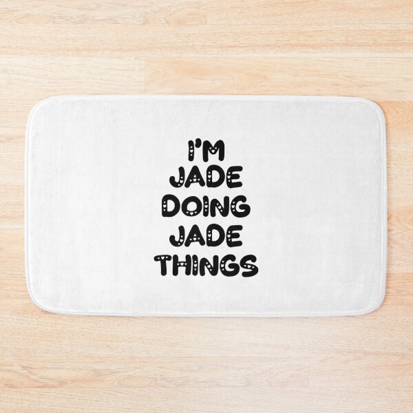 Item preview, I'm Jade Doing Jade Things designed and sold by Oussinc.