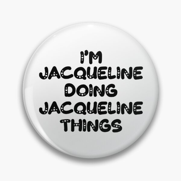 Item preview, I'm Jacqueline Doing Jacqueline Things designed and sold by Oussinc.