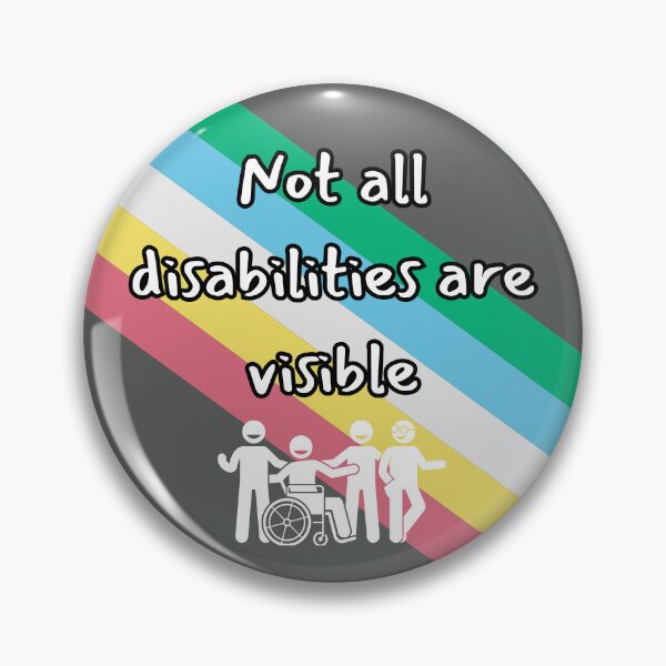 Item preview, Not all disabilities are visible designed and sold by fickleantics.