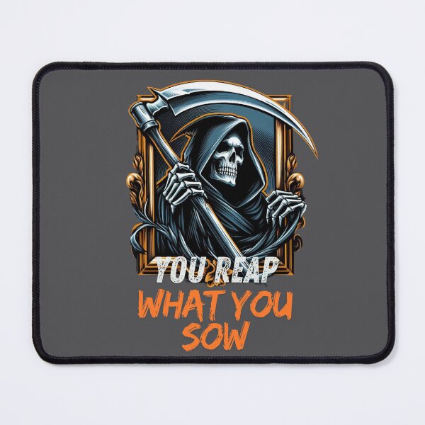 Item preview, Reaper's Warning: You Reap What You Sow designed and sold by PosiPrints.