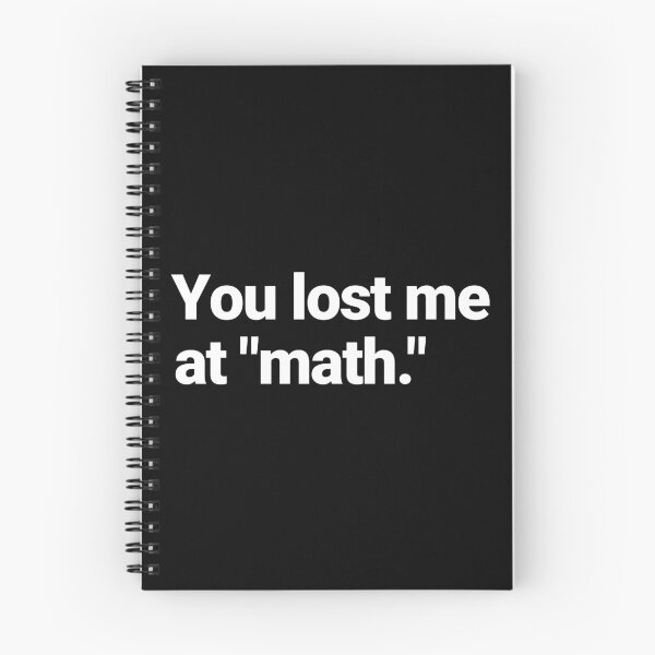Item preview, You lost me at "math." designed and sold by hipcheck.
