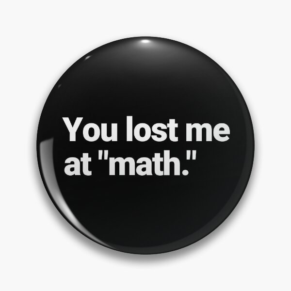 Artikelvorschau, Bei „Mathe“ bin ich verloren gegangen. entworfen und verkauft von hipcheck.