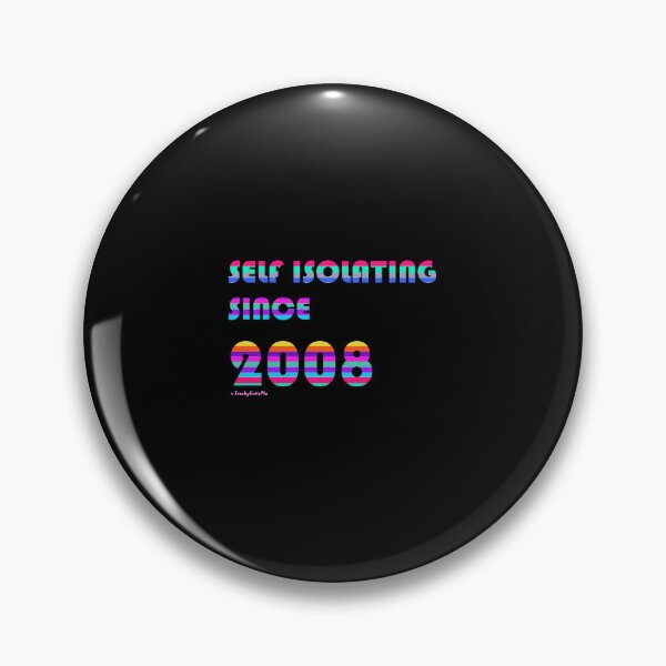 Item preview, Self Isolating since 2008 designed and sold by TrashyCutiePie.