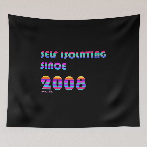 Item preview, Self Isolating since 2008 designed and sold by TrashyCutiePie.