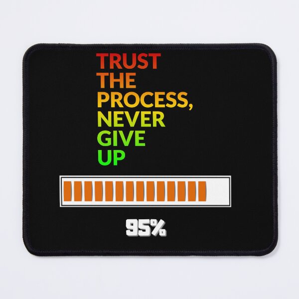 Item preview, TRUST THE PROCESS, N3V3R GlVE UP designed and sold by pr1me-shop.